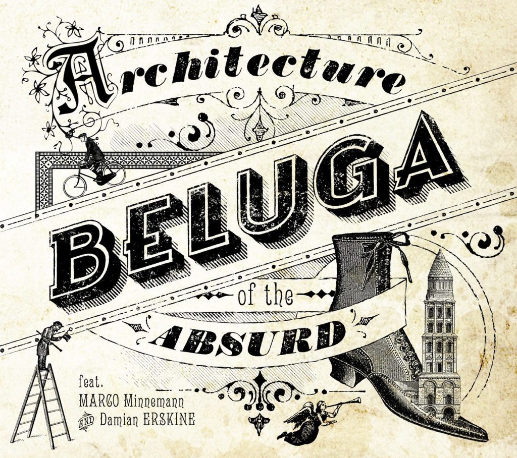 architecture of the absurd beluga cd